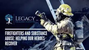 Firefighters and Substance Abuse: Helping Our Heroes Recover